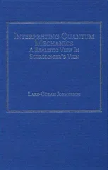 Interpreting Quantum Mechanics