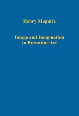 Image and Imagination in Byzantine Art