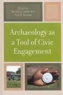 Archaeology as a Tool of Civic Engagement