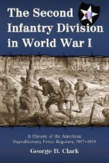 The Second Infantry Division in World War I