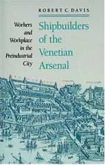 Shipbuilders of the Venetian Arsenal