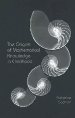 The Origins of Mathematical Knowledge in Childhood