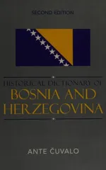 Historical Dictionary of Bosnia and Herzegovina