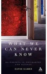 What We Can Never Know