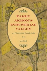 Early Akron's Industrial Valley