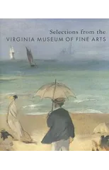 Selections from the Virginia Museum of Fine Arts