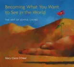 Becoming What You Want to See in the World CD