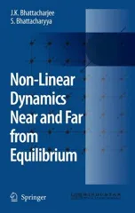 Non-Linear Dynamics Near and Far from Equilibrium (2007)