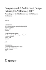 Computer-Aided Architectural Design Futures (CAADFutures) 2007