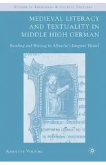 Medieval Literacy and Textuality in Middle High German