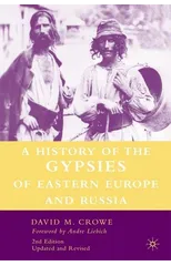 A History of The Gypsies of Eastern Europe and Russia