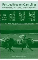 Perspectives on Gambling, Lotteries, Wagers, and Casinos