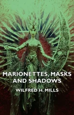 Marionettes, Masks And Shadows