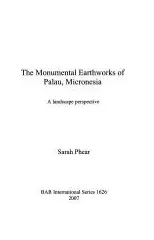 The Monumental Earthworks of Palau Micronesia