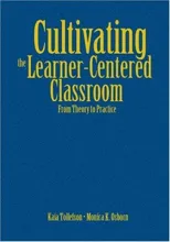 Cultivating the Learner-Centered Classroom