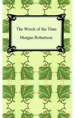 The Wreck of the Titan, or Futility