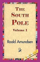 The South Pole, Volume 1