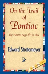 On the Trail of Pontiac