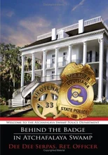 Behind the Badge in Atchafalaya Swamp