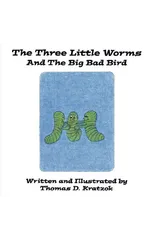 The Three Little Worms and The Big Bad Bird