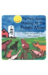 The Party Animals Howling At The Potato Moon