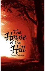 The House of the Hill