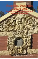 Gargoyles, Grotesques & Green Men