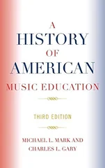 A History of American Music Education