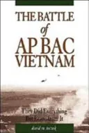 The Battle of Ap Bac, Vietnam