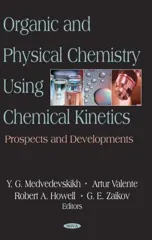 Organic & Physical Chemistry Using Chemical Kinetics