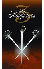 Los Tres Mosqueteros / The Three Musketeers