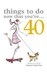Things to Do Now That You're 40