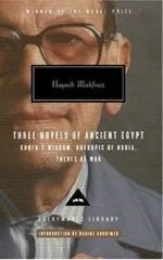 Mahfouz Trilogy Three Novels of Ancient Egypt