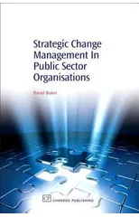 Strategic Change Management in Public Sector Organisations