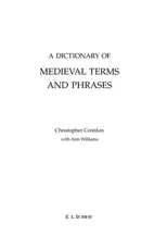 A Dictionary of Medieval Terms and Phrases