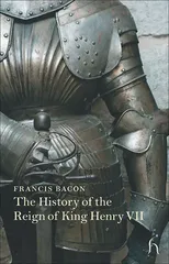 The History of the Reign of King Henry VII