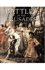 Battles of the Crusades 1097-1444