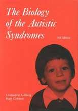 The Biology of the Autistic Syndromes