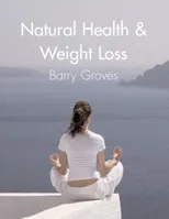 Natural Health and Weight Loss
