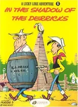 Lucky Luke 5 - In the Shadow of the Derricks