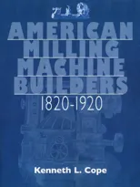 American Milling Machine Builders 1820-1920