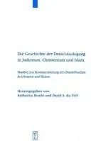 Die Geschichte der Daniel-Auslegung in Judentum, Christentum und Islam
