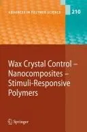 Wax Crystal Control, Nanocomposites, Stimuli-Responsive Polymers (2008)