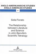 The Relationship Between Literature and Science in John Banville's Scientific Tetralogy