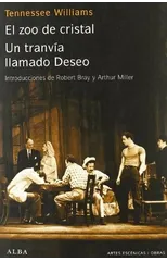 Un tranvia llamado Deseo / El zoo de cristal