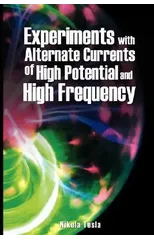 Experiments with Alternate Currents of High Potential and High Frequency