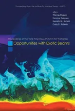 Opportunities with Exotic Beams - Proceedings of the Third Anl/Msu/Jina/Int RIA Workshop