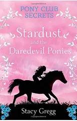 Stardust and the Daredevil Ponies