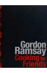 Gordon Ramsay Cooking For Friends