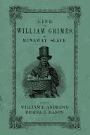 Life of William Grimes, the Runaway Slave